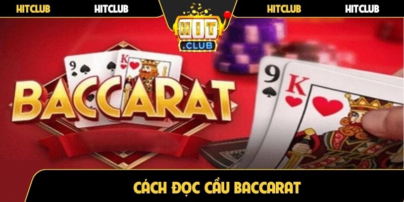 Cách đọc cầu Baccarat