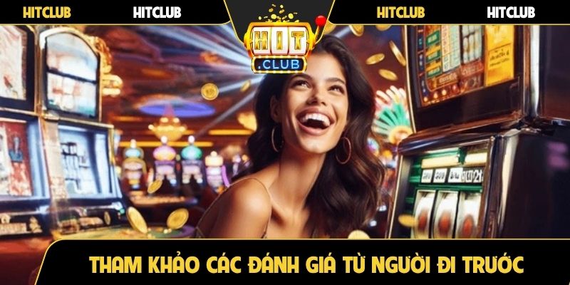 Tham khảo các đánh giá từ người đi trước