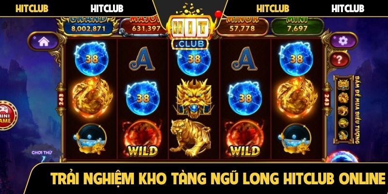 Trải nghiệm Kho Tàng Ngũ Long Hitclub online