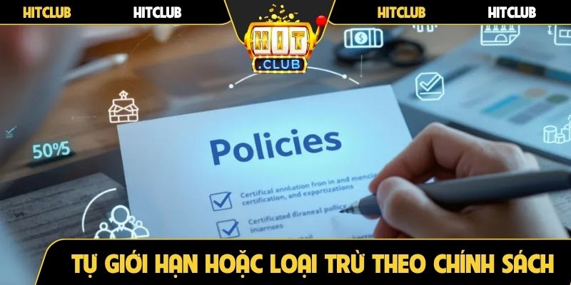 Tự giới hạn hoặc loại trừ theo chính sách